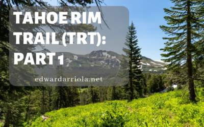 Tahoe Rim Trail (TRT), Part 1